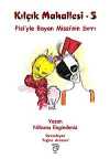 Pisi'yle Bayan Missi'nin Sırrı / Kılçık Mahallesi-5
