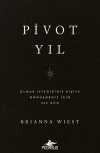 Pivot Yıl & Olmak İstediğiniz Kişiye Dönüşmeniz İçin 365 Gün