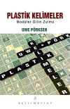 Plastik Kelimeler & Modüler Dilin Zulmü