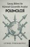 Polemoloji & Savaş Bilimi ile Küresel Güvenlik Analizi