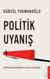 Politik Uyanış & Stratejik Güç Birikimi ve Akılcılık Üzerine