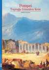 Pompei - Toprağa Gömülen Kent
