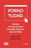 Porno Tuzağı & Pornonun Yol Açtığı Sorunların Üstesinden Gelmek İçin Temel Bir Rehber