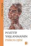 Pozitif  Yaşlanmanın Psikolojisi