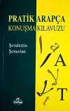 Pratik Arapça Konuşma Kılavuzu