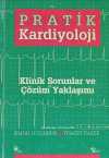 Pratik Kardiyoloji & Klinik Sorunlar ve Çözüm Yaklaşımı