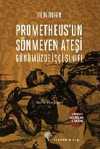 Prometheus'un Sönmeyen Ateşi Günümüzde İşçi Sınıfı
