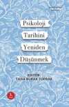 Psikoloji Tarihini Yeniden Düşünmek