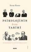 Psikolojinin Kısa Tarihi & Tek Bir Psikoloji ve Tek Tip Bir Psikolog Yoktur