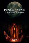 Puslu Şafak: Ankara'dan Dünyaya