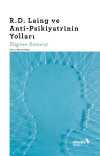 R. D. Laing ve Anti-Psikiyatrinin Yolları