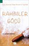 Rahimler Göçü & Elinin Hamuruyla Dünya Ekonomisini Yoğurmak