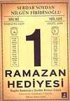 Ramazan Hediyesi & Bugün Ramazan-ı Şerifin Birinci Günü