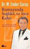 Ramazanda Sağlıklı ve İnce Kalın