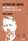 Rasyonalitenin Sınırları & Max Weber'in Sosyal ve Ahlaki Düşüncesi Üzerine Bir Deneme