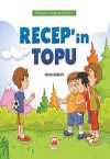 Recep'in Topu / Hikayelerle Değerler Eğitimi 4