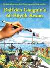 Renklendirmeniz İçin Dali'den Gauguin'e 60 Büyük Resim