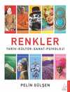 Renkler & Tarih-Kültür-Sanat-Psikoloji