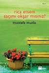 Rica Etsem Saçımı Okşar mısınız?