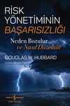 Risk Yönetiminin Başarısızlığı & Neden Bozulur ve Nasıl Düzeltilir