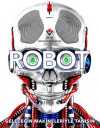 Robot & Geleceğin Makineleriyle Tanışın
