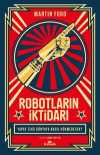 Robotların İktidarı & Yapay Zeka Dünyaya Nasıl Hükmedecek?