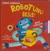 Robotunu Besle!