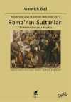 Roma'nın Sultanları & Türklerin Dünyaya Yayılışı
