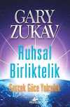 Ruhsal Birliktelik & Gerçek Güce Yolculuk