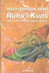 Ruhu'l-Kuds/İbn Arabi'nin Feyz Aldığı Sufiler/Nefis Muhasebesinde Kutsal Ruh Risalesi