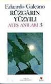 Rüzgarın Yüzyılı / Ateş Anıları 3