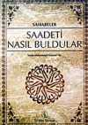 Saadeti Nasıl Buldular / Sahabeler