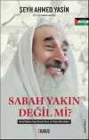 Sabah Yakın Değil Mi?