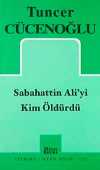 Sabahattin Ali'yi Kim Öldürdü