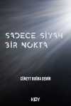 Sadece Siyah Bir Nokta