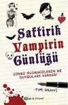 Saftirik Vampirin Günlüğü & Çünkü Ölümsüzlerin de Duyguları Vardır!
