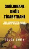 Sağlıkhane Değil Ticarethane & AKP, Cumhuriyetin Sağlık Ocaklarını Ne Hale Getirdi?