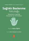 Sağlıklı Beslenme Yolculuğu & Bebeklikten Ergenliğe Ebeveynler İçin Yol Arkadaşı