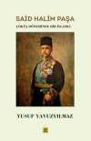 Said Halim Paşa & Çöküş Döneminde Bir İslamcı