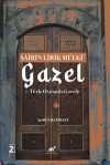 Şairin Lirik Mülkü: Gazel & Türk-Osmanlı Gazeli
