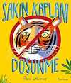 Sakın Kaplanı Düşünme