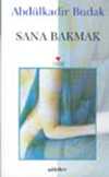 Sana Bakmak