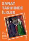Sanat Tarihinde İlkler