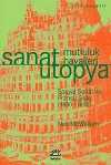 Sanat Ütopya Mutluluk Hayalleri & Sosyal Sanat ve Fransız Solu (1830-1850)
