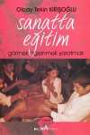 Sanatta Eğitim & Görmek-Öğretmek-Yaratmak