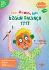 Sarı, Kırmızı, Mavi Üzgün Palyaço Titi