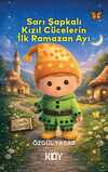 Sarı Şapkalı Kızıl Cücelerin İlk Ramazan Ayı