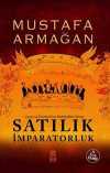 Satılık İmparatorluk & Lozan ve Osmanlı'nın Reddedilen Mirası