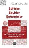 Şehirler Şeyhler Şehzadeler