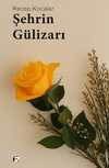 Şehrin Gülizarı